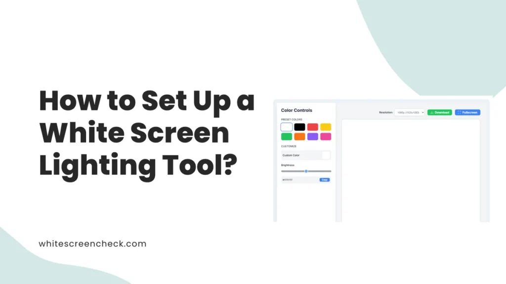 How to Set Up a White Screen Lighting Tool